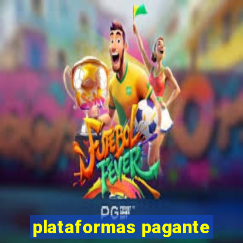 plataformas pagante